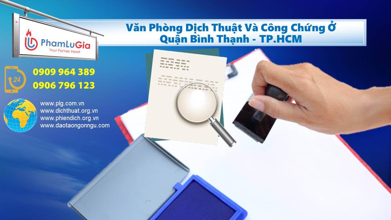 Văn Phòng Dịch Thuật Và Công Chứng Ở Quận Bình Thạnh TP.HCM